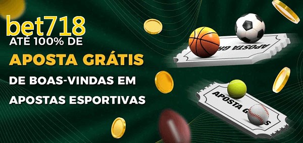 bet718bet Ate 100% de Aposta Gratis